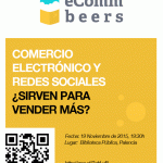 Redes sociales ¿sirven para vender más?, IV eCommbeers Palencia